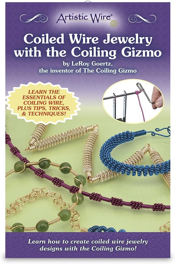 Artistic Wire Coiled Jewelry with The Coiling Gizmo Booklet