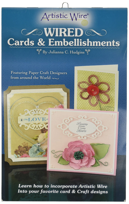 Artistic Wire Wired Cards Project Book – Embellishments